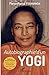 Autobiographie d'un yogi (French Edition)