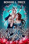Courting Balance by Bonnie L. Price Courting Balance by Bonnie L. Price