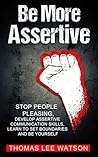 Be More Assertive...