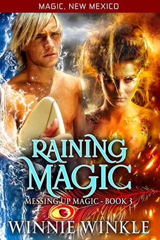 Raining Magic (Messing Up Magic #3; Magic, New Mexico #43)