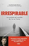 Irrespirable : Le scandale de la qualité de l̵en France (French Edition)