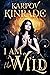 I Am The Wild (The Night Fi...