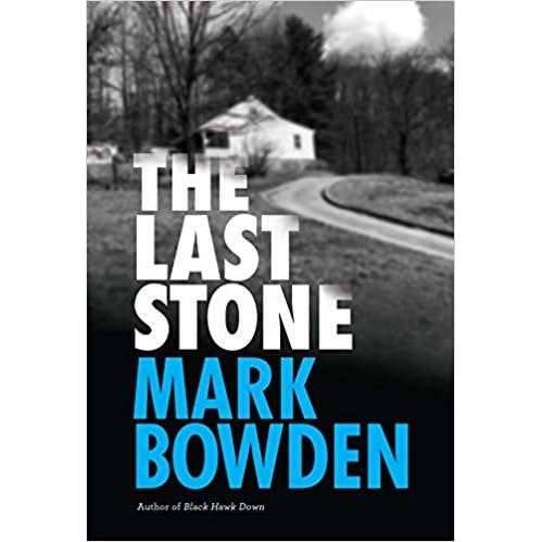 The Last Stone By Mark Bowden