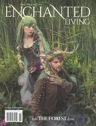 Enchanted Living, Spring 2019 #46: Into The Forest Issue (Perfectbound)