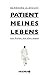 Patient meines Lebens by Bernhard Albrecht