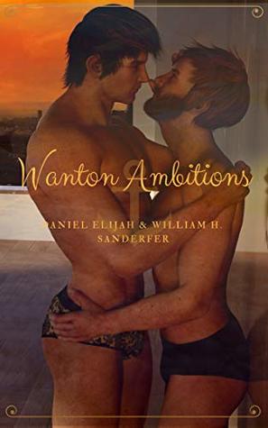 Wanton Ambitions (Kindle Edition)