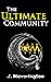 The Ultimate Community