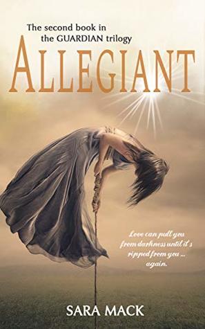 Allegiant (The Guardian Trilogy, #2)