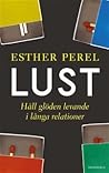 Lust: Håll glöden...