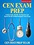 CEN Exam Prep by CEN Test Prep Team