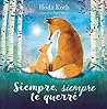 Siempre, siempre te querré / I've Loved You Since Forever by Hoda Kotb