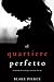 Il quartiere perfetto (Jessie Hunt #2)