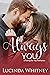 Always You (Falling For You...
