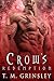 Crow's Redemption by T.M. Grinsley Crow's Redemption by T.M. Grinsley