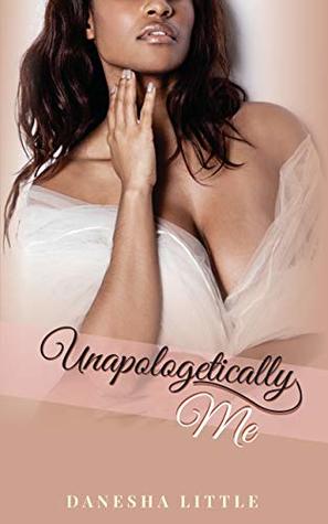 Unapologetically Me (Kindle Edition)