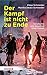 Der Kampf ist nicht zu Ende by Klaus Schroeder