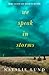 We Speak in Storms