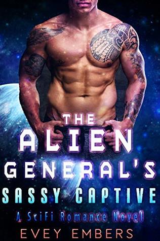 The Alien General’s Sassy Captive (Kindle Edition)