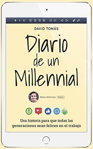 Diario de un millennial (Narrativa empresarial) (Spanish Edition)