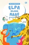 Seri Ayo Berkata Baik : Elpa bilang maaf
