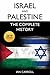 Israel and Palestine: The Complete History [2019 Edition]