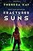 Fractured Suns (Broken Skies)