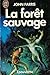 La forêt sauvage