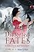 Distorted Fates