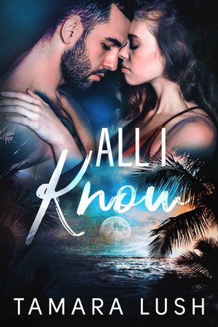 All I Know (Paradise Beach #1)