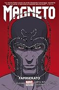 Magneto, Vol. 1: Famigerato