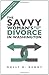 The Savvy Woman's Guide to Divorce in Washington (How to Take Charge of Your Divorce)