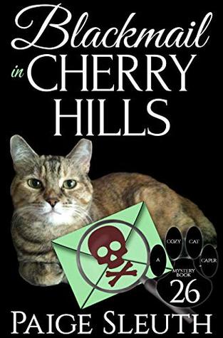 Blackmail in Cherry Hills (Cozy Cat Caper Mystery #26)