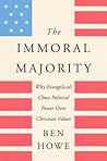 The Immoral Majority by Ben Howe