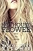 Hothouse Flower by Krista Ritchie
