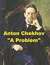 A Problem by Anton Chekhov