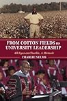 From Cotton Fields to University Leadership: All Eyes on Charlie, A Memoir (Well House Books) From Cotton Fields to University Leadership: All Eyes on Charlie, A Memoir (Well House Books)