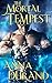 The Mortal Tempest (Undercover Elementals #3)