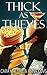 Thick as Thieves