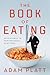 The Book of Eating: Adventu...
