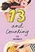 13 and Counting (Friendship...