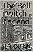 The Bell Witch Legend by H.R. Quinn