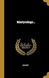 Martyrologe... (French Edition)