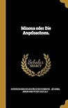 Minona oder Die Angelsachsen. (German Edition)