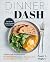 Dinner in a DASH: 75 Fast-t...