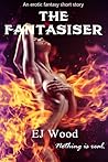 The Fantasiser by E.J. Wood