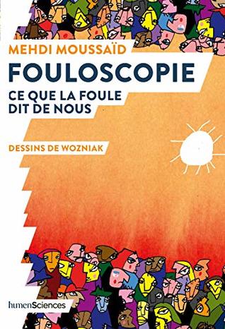 Fouloscopie: Ce que la foule dit de nous (Kindle Edition)