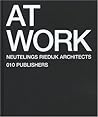 Neutelings Riedijk Architects: At Work