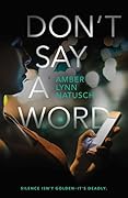 Don't Say a Word (Hometown Antihero, #2)