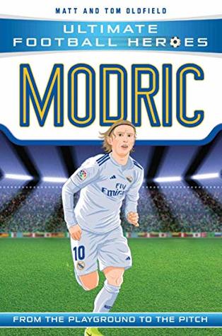 Ultimate Football Heroes: Modric (Midfield Generals 6): Collect Them All!