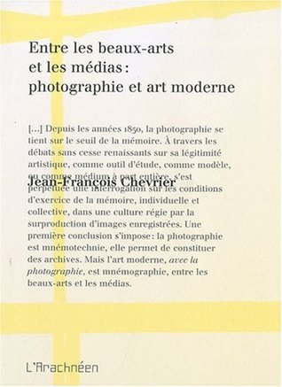 Entre les beaux arts et les médias : Photographie et art moderne